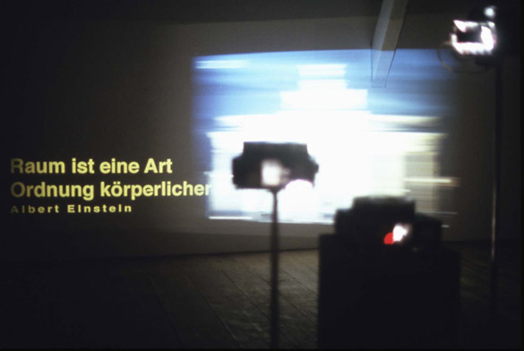 MY SPACE YOUR SPACE OUR SPACE Kunstverein Schwäbisch Hall, 2001, Dia 2: Raum ist eine Ordnung körperlicher (...). Albert Einstein